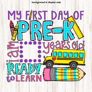 Pre-K PNG, DIY Pas mijn eerste dag van Pre-K aan, voeg de leeftijd van het kind, de naam, het schooljaar, het grillige doodle-ontwerp toe Sublimatie