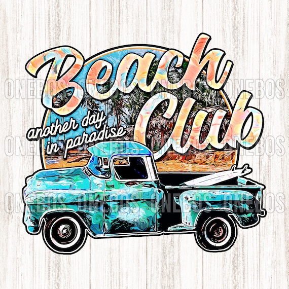 Beach Club PNG, Cute Fun Retro Beach Design for Men, Women, Kids, Another Day in Paradise, Retro Round Sublimation with Old Truck, Surfing