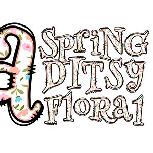 May include: Spring Ditzy Floral text with a floral pattern in pink, blue, and green. The text is outlined in black and has a stitched look.