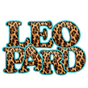 May include: LEOPARD spelled out in large, turquoise outlined letters with a leopard print pattern.