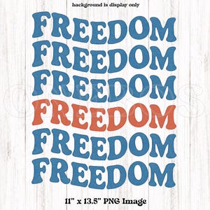 LIBERTÉ PNG rétro | 4 juillet Sublimation | Vintage transfert patriotique PNG | Design de chemise avec texte ondulé | Téléchargement numérique de 11 x 13,5 pouces