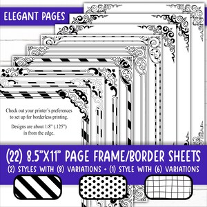 May include: A set of 22 printable 8.5" x 11" page frame and border sheets. The sheets feature two styles of frames with eight variations each, and one style with six variations. The frames are black and white and include a variety of designs, including stripes, polka dots, and grid patterns.