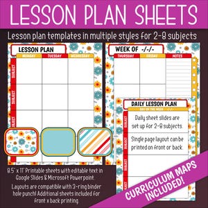 May include: Printable lesson plan templates in multiple styles for 2-8 subjects. The templates feature a colorful floral design with yellow, blue, and red accents. The text "LESSON PLAN" is in red and white. The text "WEEK OF" is in red and white. The text "DAILY LESSON PLAN" is in red and white. The text "CURRICULUM MAPS INCLUDED!" is in red and white.
