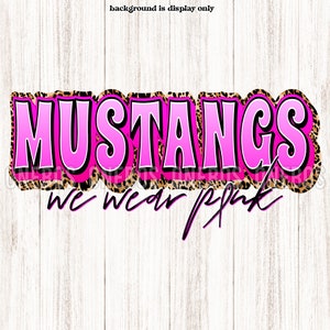 Mustangs Maskottchen Brustkrebs PNG, We Wear Pink, Pinktober Awareness Schuldesign, Trendy Retro Bubble Pink Text mit Leopard, Sublimation