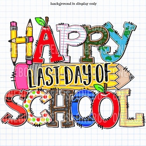 Último día de clases PNG, descarga digital para sublimación, arte de transferencia de tipografía de letras doodle, preescolar elemental para niños, crayón de lápiz de manzana