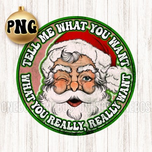 Santa PNG, Tell Me What You Want, Green Wash Circle Retro Vintage Fade mit Groovy Text, Clipart Ready to Press, Druck, Sublimate, DTG