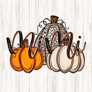 May include: A digital illustration of three pumpkins with the word "Mimi" written in black cursive across the front. The pumpkins are orange, white, and brown with a leopard print pattern.