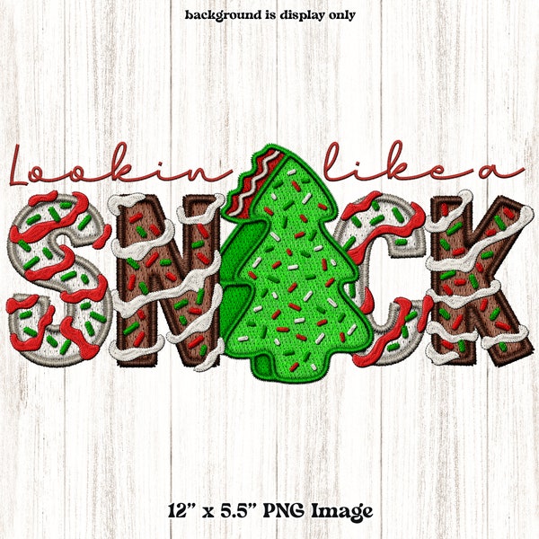 Lookin like a Snack, Christmas Clipart PNG, Faux Embroidery Print, Tree Cake, Green, White & Chocolate Sublimation Transfer Art Printable