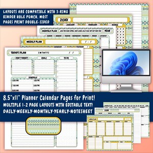 May include: Printable planner calendar pages in a green and yellow color scheme with geometric patterns. The pages include daily, weekly, monthly, and yearly layouts. The text "8.5"x11" Planner Calendar Pages for Print!" is at the bottom of the image.