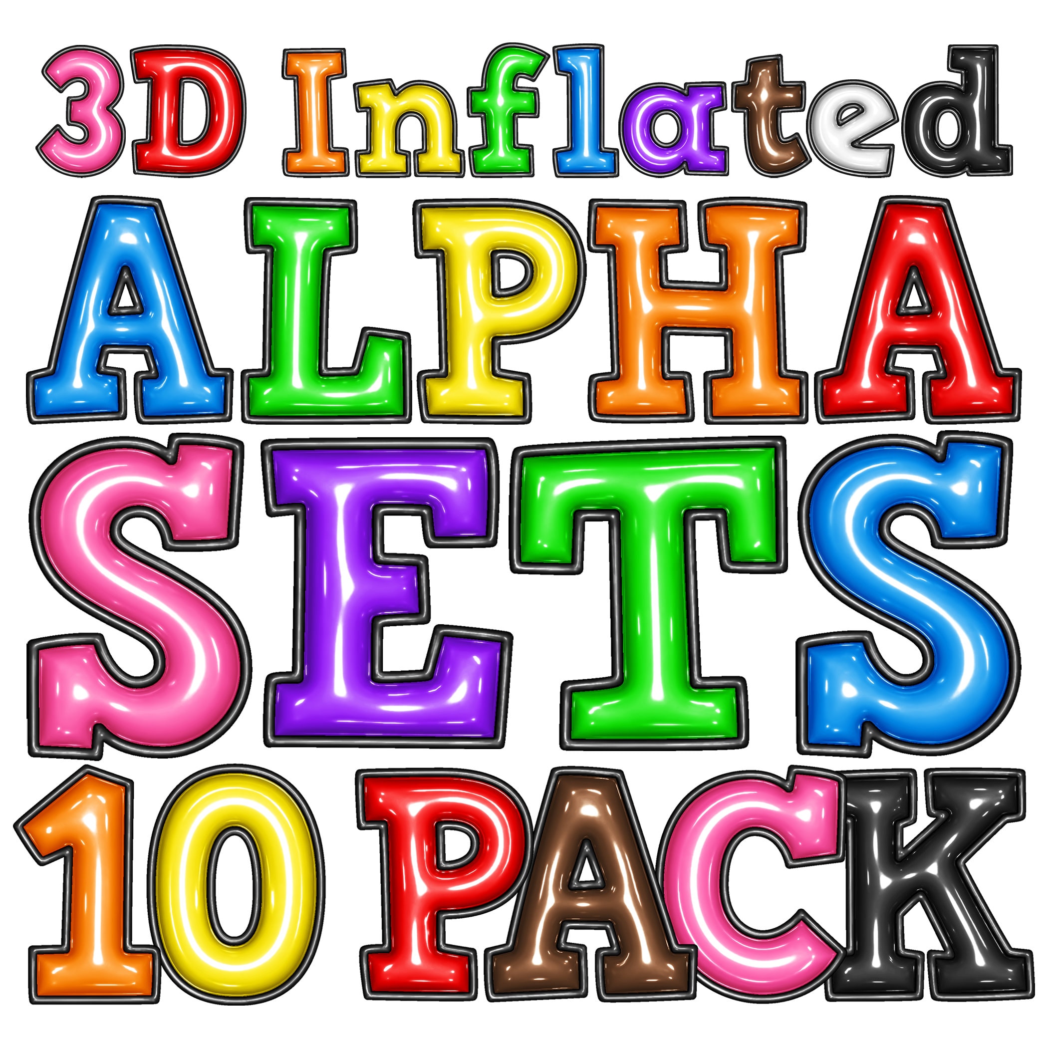 Inflated Alphabets PNG Bundle, 10 Pack of 3D Puff Inflated Full Alpha ...