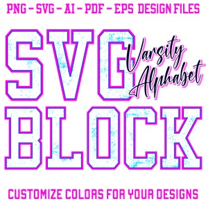 May include: SVG Block graphic design file with a distressed, varsity-style font in blue and white with a pink outline. The text reads "Varsity Alphabet".