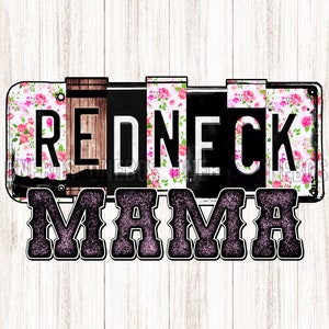 Redneck Mama PNG / Funny Mama Digital Download / Rústico, estilo granja Licencia Letras Diseño de palabras con rellenos de madera florales y de granero / Sublimación