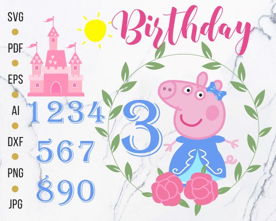 Download Peppa Pig Birthday Svg Cutting File Dxf Png Svg Eps Pdf Ai Cp6269