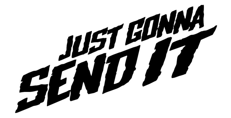 Just Gonna Send It Etsy