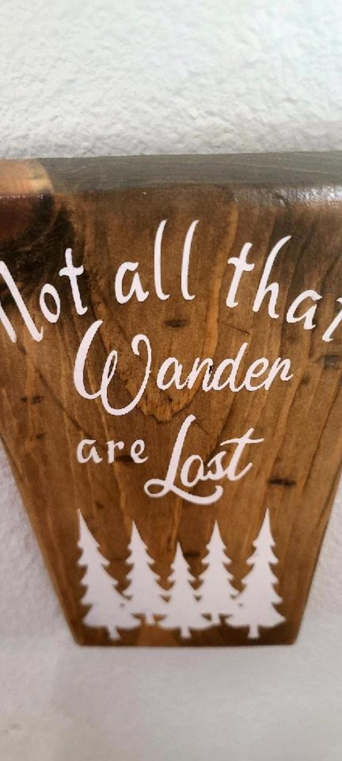 Not all that Wander are Lost Rustic /// Early American ...