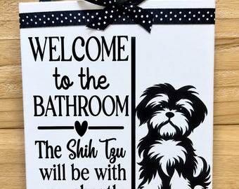 Shih Tzu Bathroom Sign, Funny Dog Bathroom Decor, Shih Tzu Gift, Dog Lover Gift, Bathroom Shelf Sitter, Pet Bathroom Sign