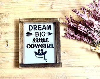 Rustic Wood Cowgirl Nursery Sign, Dream Big Western Decor