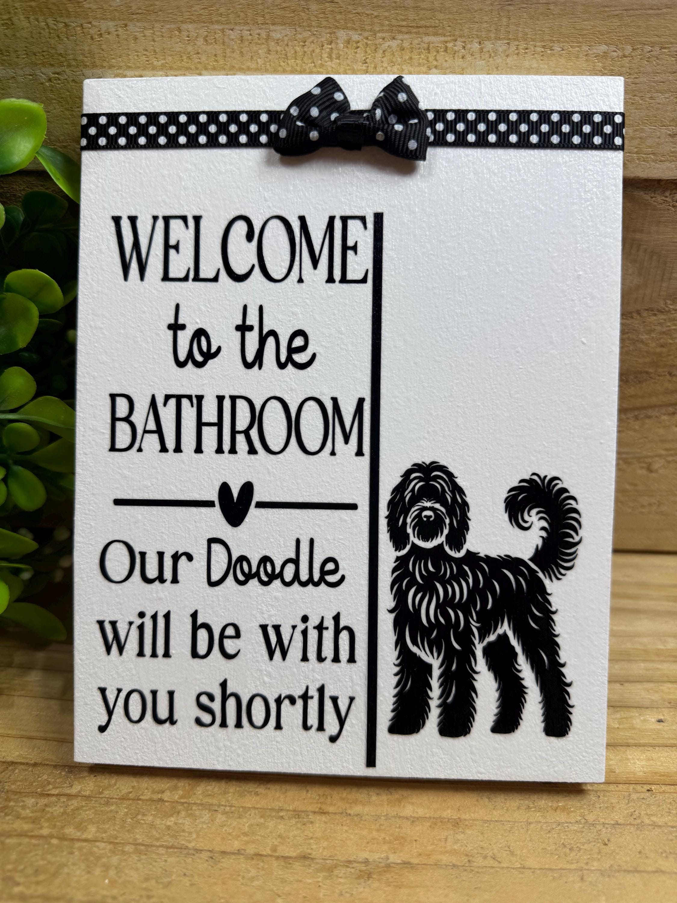 Golden Doodle Bathroom Sign – Welcome to the bathroom Our doodle will be with you shortly Funny Dog Bathroom Decor – Doodle Dog Owner Gift