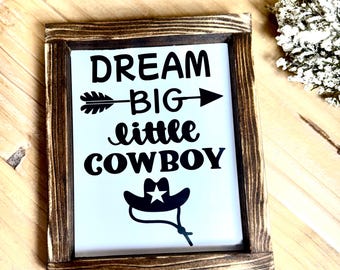 Rustic Cowboy Nursery Sign: Dream Big Western Decor