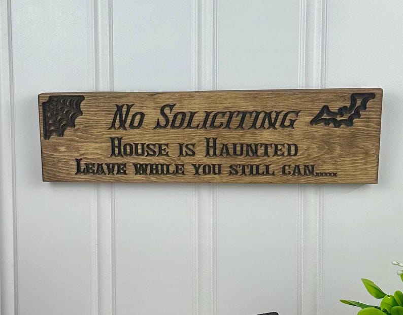 Not Haunted Sign Please No Soliciting House is Haunted Leave While You Still Can Wooden ...