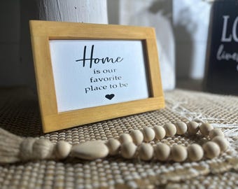 Framed Farmhouse Sign | "Home Is Our Favorite Place To Be"