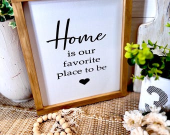 Framed Farmhouse Sign | "Home Is Our Favorite Place To Be" Wall Art