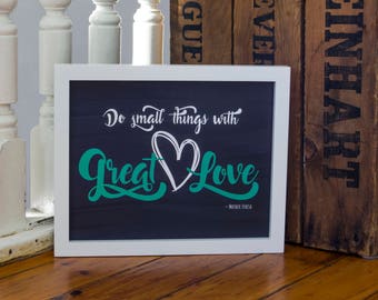 Instant Printable Valentine's Gift | Do Small Things with Great Love Print | Mother Teresa Quote | Chalkboard Typography Love Printable