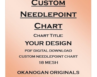 Custom Needlepoint Chart - 18 Mesh - PDF Instant Digital Download - Your ideas come to life on a custom created needlepoint chart
