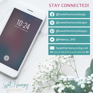May include: A white smartphone with a lock icon on the screen displays the time 10:24 and the date Monday, 01 September. The phone is lying on a white marble surface with a bouquet of white flowers and green leaves in the foreground. The text "STAY CONNECTED!" is displayed in red above a list of social media handles and a website address. The text "Sweet Harmony DESIGNS" is displayed in black at the bottom of the image.