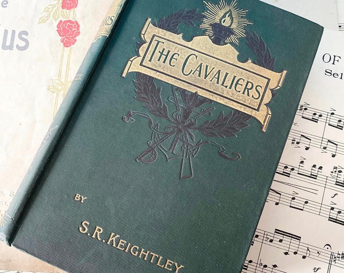 Antique Book C1900 The Cavaliers by S R Keightley