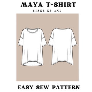 May include: Line drawing of a white Maya T-shirt, front and back views, with a scoop neck and short sleeves. The text "MAYA T-SHIRT" is at the top, with "SIZES XS-4XL" below. The words "EASY SEW PATTERN" are at the bottom.