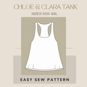 Puede incluir: Un dibujo de l&iacute;neas blancas de una camiseta sin mangas con espalda de nadador sobre un fondo beige. El texto dice CHLOE & CLARA TANK, SIZES XXS-4XL y EASY SEW PATTERN. La ilustraci&oacute;n muestra una prenda sin mangas con dobladillo acampanado.