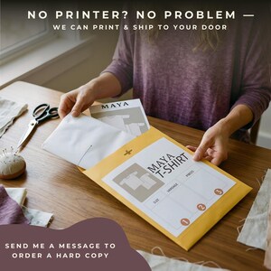 May include: A person opening a yellow envelope labeled "MAYA T-SHIRT" containing a pattern. The text "NO PRINTER? NO PROBLEM - WE CAN PRINT & SHIP TO YOUR DOOR" is at the top. Scissors, fabric, and a pin cushion are on the wooden table.