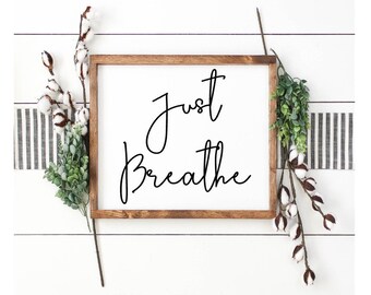 Just Breathe wooden sign 12x12