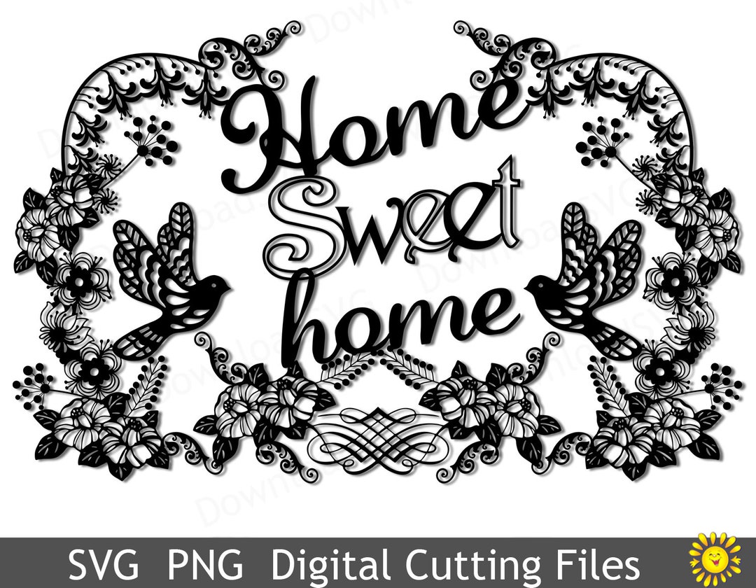 SVG PNG Cutting File Template Home Sweet Home Vector Decal Cricut Silhouette Digital Decoration ...