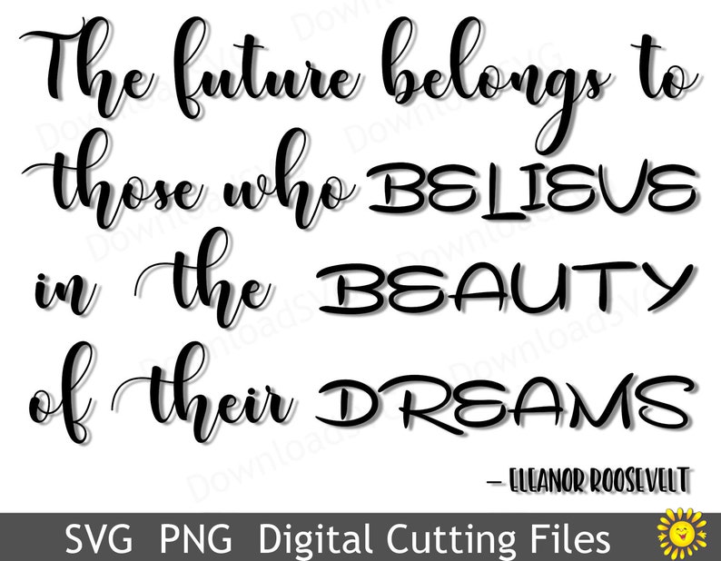 SVG PNG Cutting file Eleanor Roosevelt Quotes Vector Cricut Silhouette Vinyl Transfer Cards Scrapbooking Decoration SH
