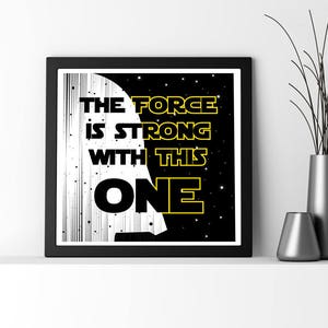 The Force is Strong, printable wall art, printable home décor, instant download, digital download