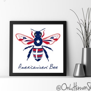Americanized Bee, printable quote, printable wall art, printable home décor, instant download, digital download, motivational