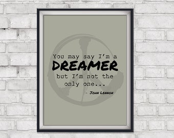 You may say I'm a Dreamer, typography wall art, printable wall art, printable home decor, digital download