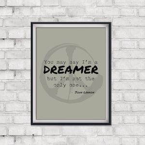You may say I'm a Dreamer, typography wall art, printable wall art, printable home decor, digital download