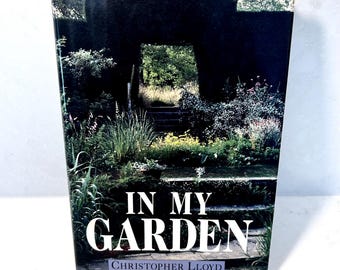 In My Garden by Christopher Lloyd, Columns from Country Life Magazine