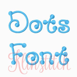 May include: Blue embroidered font with the words "Dots Font" in a cursive style.