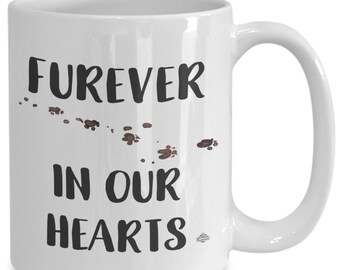 Pet loss mug, furever in our hearts mug, with paw prints, death of dog, death of cat,
