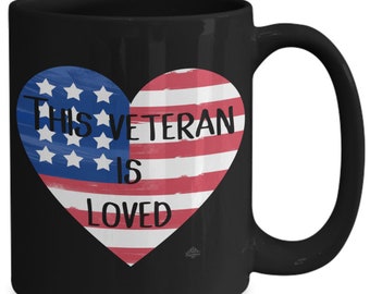 Veteran mug, black mug, veteran coffee mug, heart, flag, this veteran is loved, gift for veteran