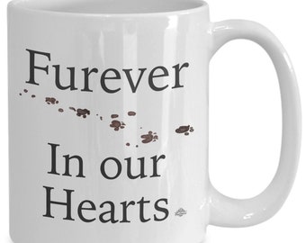 Pet loss mug, furever in our hearts, with simple text, with paw prints, loss of dog or cat