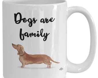 Dachshund mug, tan dachshund coffee mug, cup, dogs are family, with watercolor image, gift for dog lover
