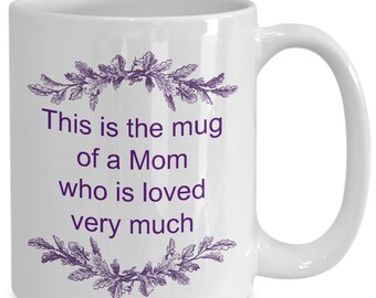 Momming mug, coffee mug, this is the mug of a mom who is loved very much, in purple