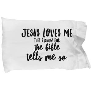 Jesus Loves me this I know, pillowcase, (pillow not included), Christian pillowcase