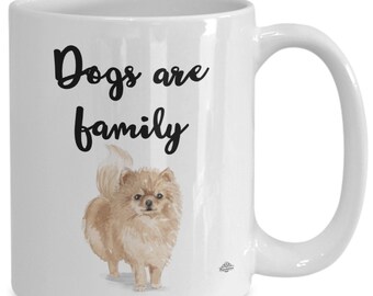 Pomeranian mug, pomeranian coffee mug, cup, dogs are family, with watercolor image, gift for dog lovers
