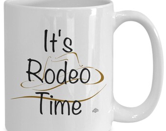 Rodeo mug, "it's rodeo time" with hat image, gift for rodeo lover